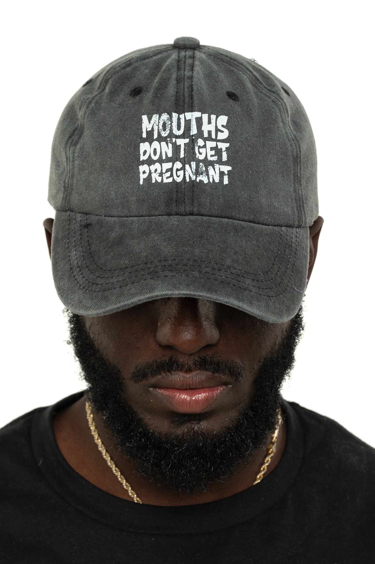 MOUTH DON’T GET PREGNANT