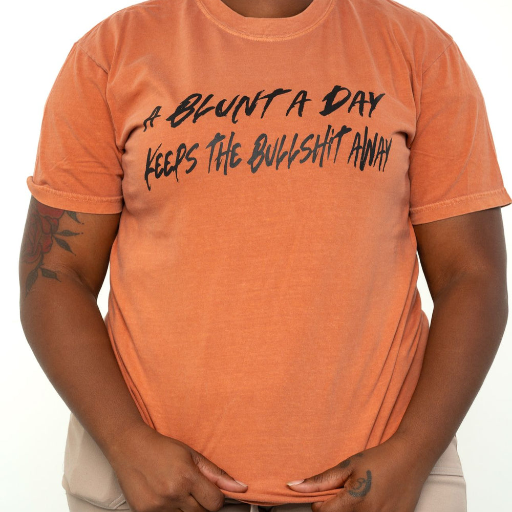 A BLUNT DAY KEEP BULLSHIT AWAY