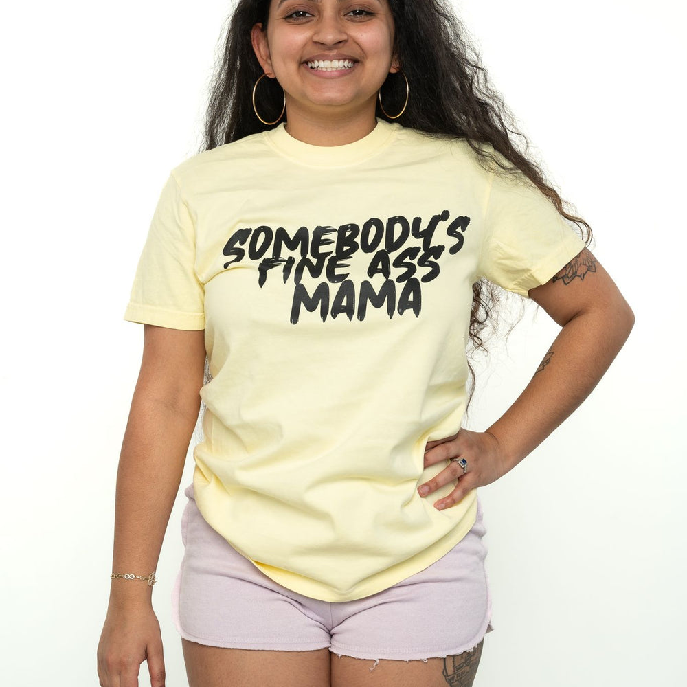 SOMEBODY'S FINE ASS MAMA