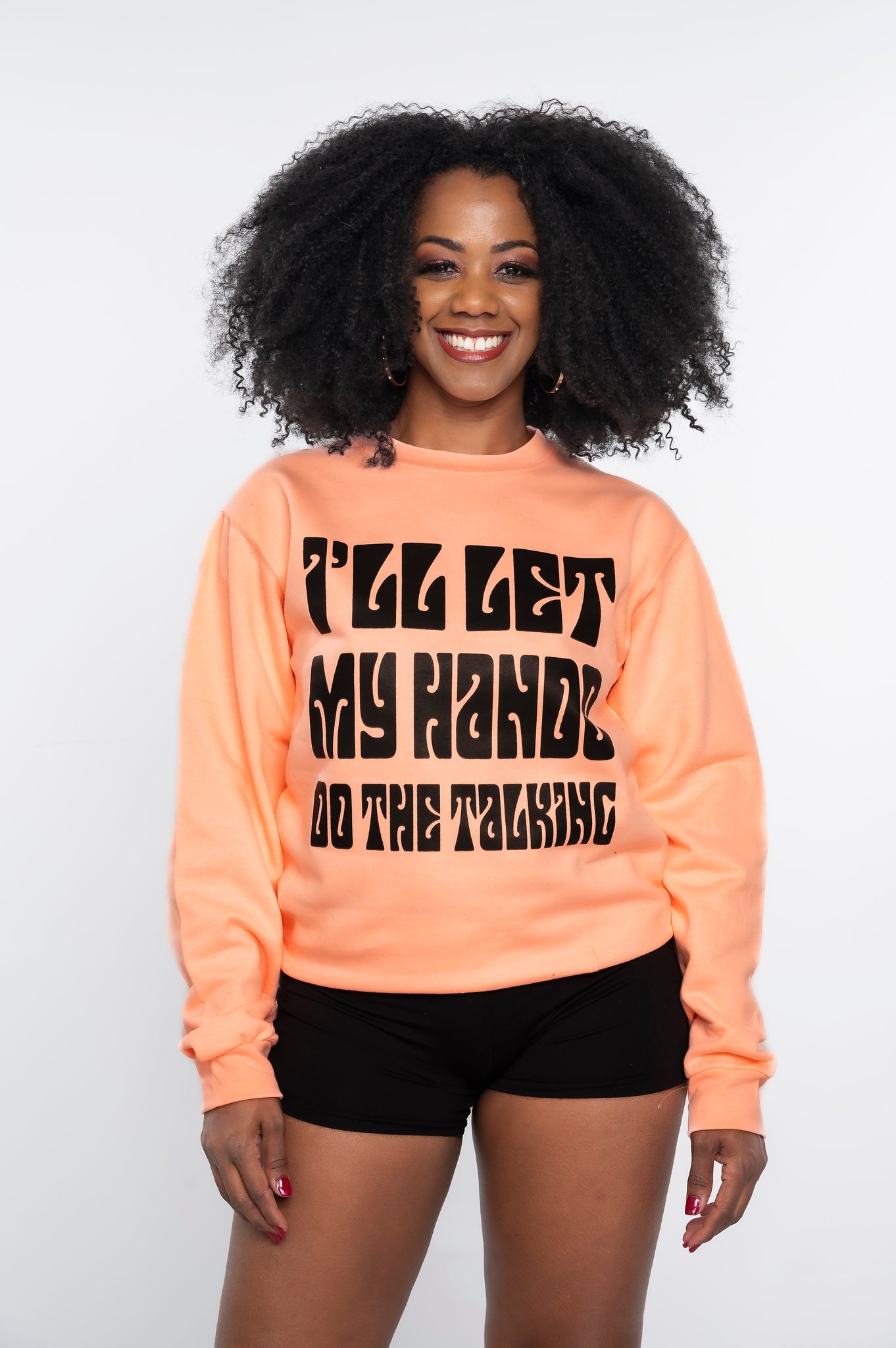 I’LL LET MY HANDS DO THE TALKING